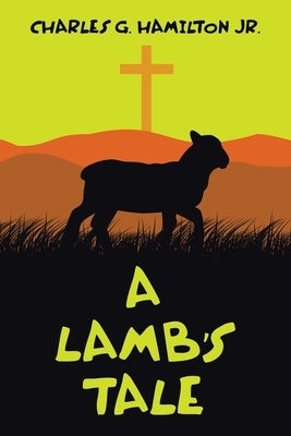 A Lamb's Tale by Hamilton, Charles G., Jr.