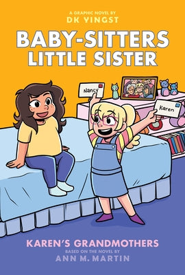Karen's Grandmothers: A Graphic Novel (Baby-Sitters Little Sister #9) by Yingst, Dk