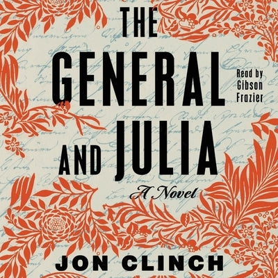 The General and Julia by Clinch, Jon