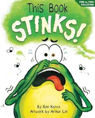 This Book Stinks!: A Funny and Interactive Story for Kids by Keres, Ron