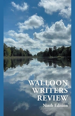 Walloon Writers Review Ninth Edition by Huder, Jennifer