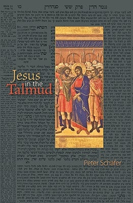 Jesus in the Talmud by Sch&#195;&#164;fer, Peter