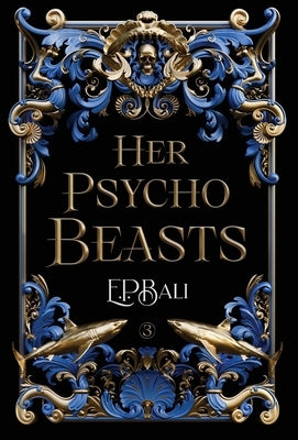 Her Psycho Beasts by Bali, E. P.