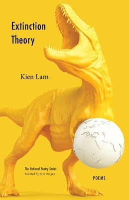 Extinction Theory: Poems by Lam, Kien