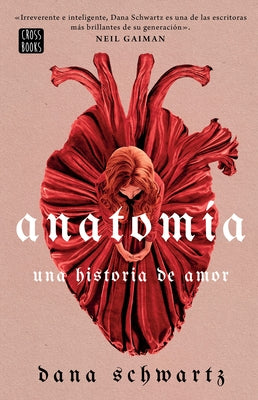 Anatomía: Una Historia de Amor / Anatomy: A Love Story by Schwartz, Dana