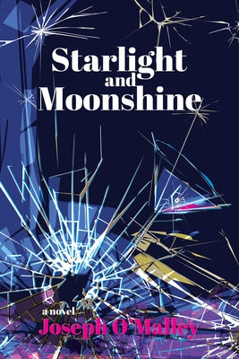 Starlight and Moonshine by O'Malley, Joseph