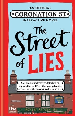 Street of Lies: An Official Coronation Street Interactive Novel by Itv Studios Global Dist Ltd