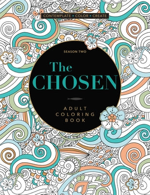 The Chosen - Adult Coloring Book: Season Two by The Chosen LLC