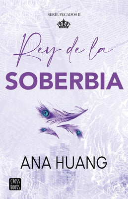 Pecados 2. Rey de la Soberbia / King of Pride by Huang, Ana