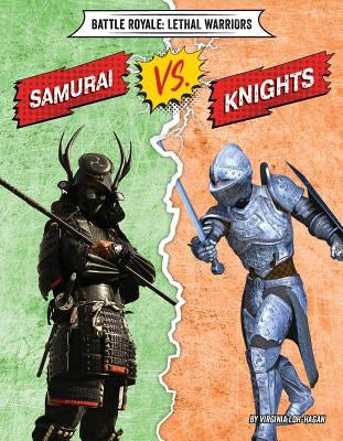 Samurai vs. Knights by Loh-Hagan, Virginia