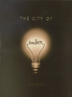 The City of Ember by DuPrau, Jeanne