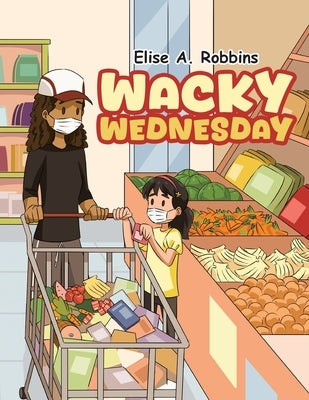 Wacky Wednesday by Robbins, Elise A.