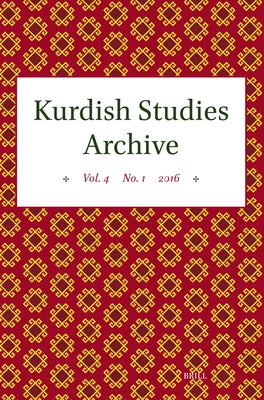 Kurdish Studies Archive: Vol. 4 No. 1 2016 by Van Bruinessen, Martin