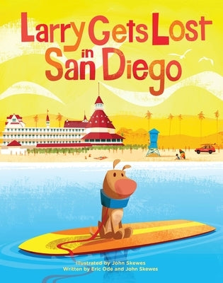 Larry Gets Lost in San Diego by Skewes, John