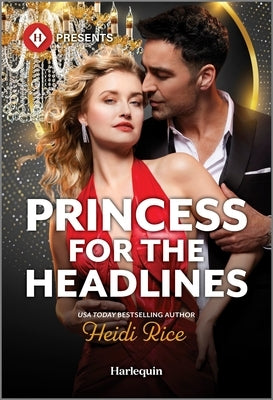 Princess for the Headlines by Rice, Heidi