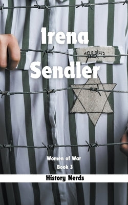 Irena Sendler by Nerds, History