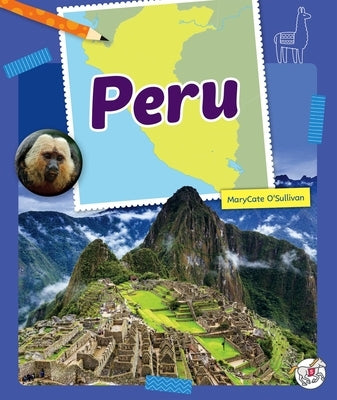 Peru by O'Sullivan, Marycate