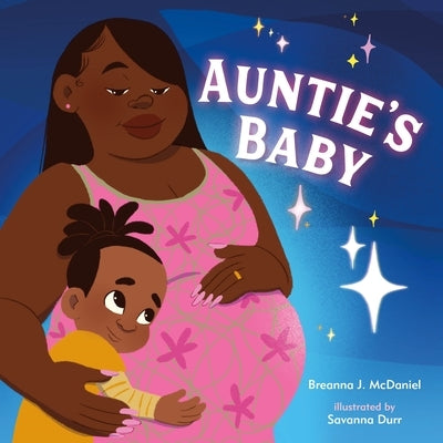 Auntie's Baby by McDaniel, Breanna J.