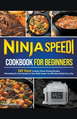 Ninja Speedi Cookbook for Beginners by Ellis, Kieran