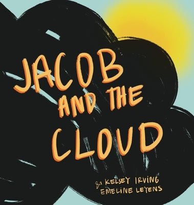 Jacob and the Cloud by Irving, Kelsey