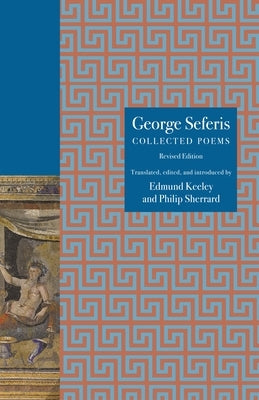 George Seferis: Collected Poems, Revised Edition by Seferis, George