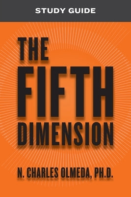 The Fifth Dimension Study Guide by Olmeda, N. Charles