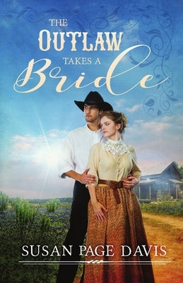 The Outlaw Takes a Bride by Davis, Susan Page