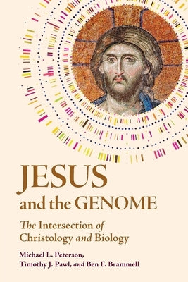 Jesus and the Genome by Peterson, Michael L.
