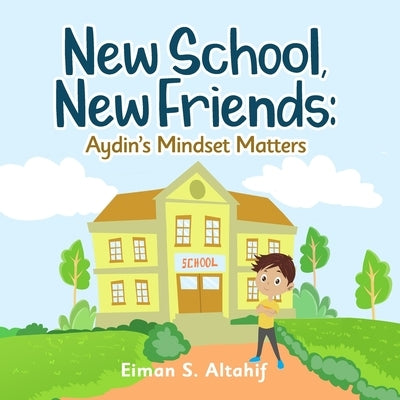 New School, New Friends by Altahif, Eiman S.