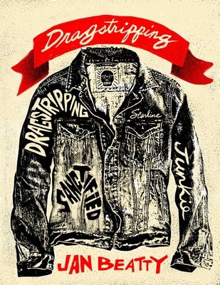Dragstripping: Poems by Beatty, Jan