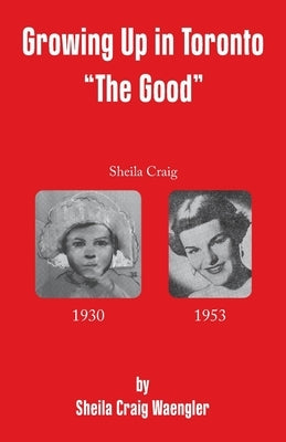 Growing Up in Toronto "The Good" by Craig Waengler, Sheila