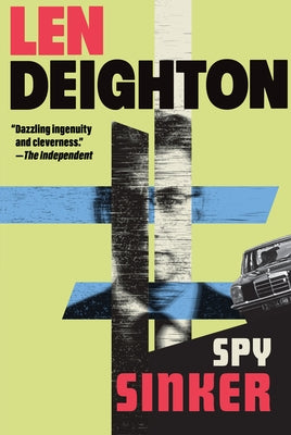 Spy Sinker: A Bernard Samson Novel by Deighton, Len