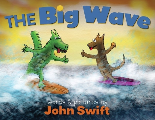 The Big Wave by Swift, John