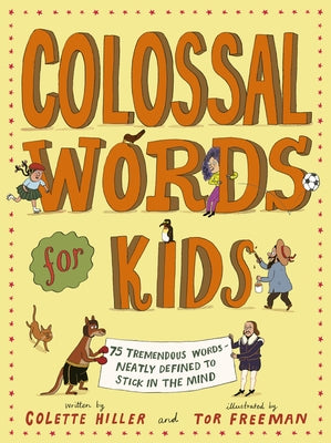 Colossal Words for Kids by Hiller, Colette