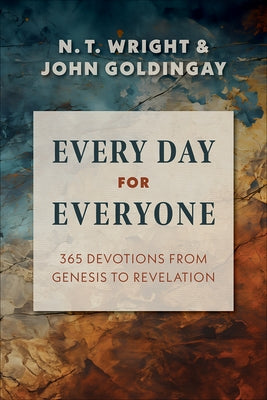 Every Day for Everyone: 365 Devotions from Genesis to Revelation by Goldingay, John