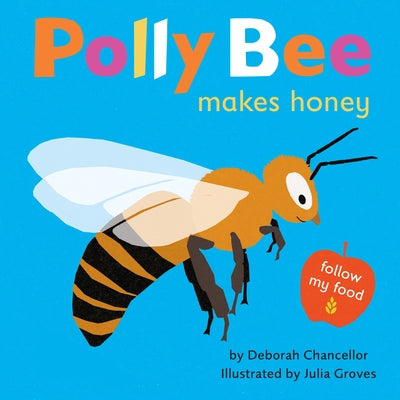 Polly Bee Makes Honey by Chancellor, Deborah