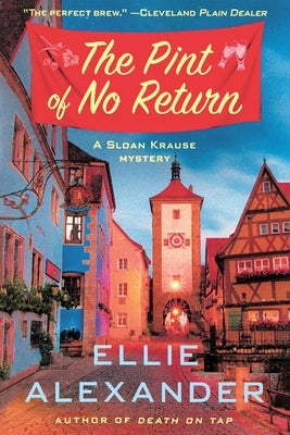 The Pint of No Return: A Mystery by Alexander, Ellie