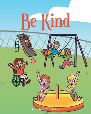 Be Kind by Teel, Eileen