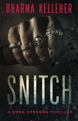 Snitch by Kelleher, Dharma