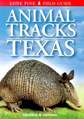 Animal Tracks of Texas by Sheldon, Ian