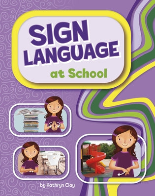 Sign Language at School by Lucas, Margeaux
