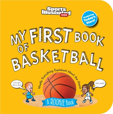 My First Book of Basketball (Board Book) by Sports Illustrated Kids