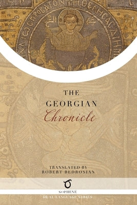 The Georgian Chronicle by Bedrosian, Robert