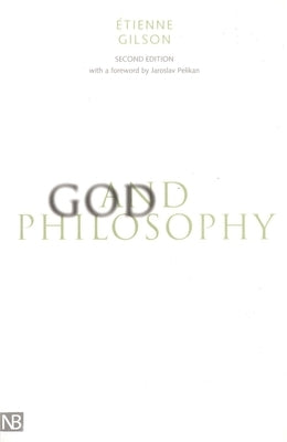 God and Philosophy by Gilson, ?tienne