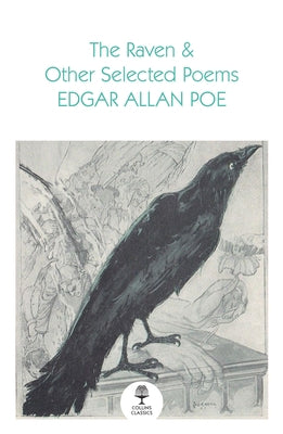 The Raven and Other Selected Poems by Poe, Edgar Allan