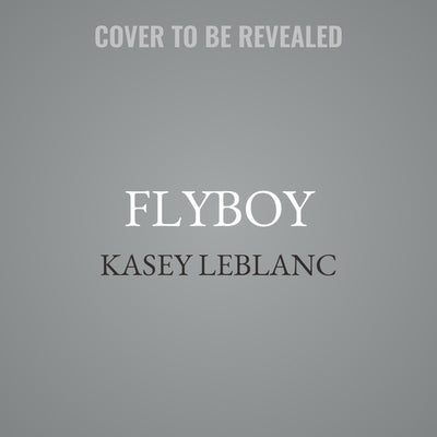 Flyboy by LeBlanc, Kasey
