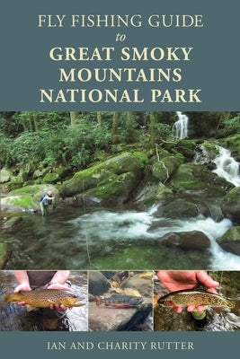 Fly Fishing Guide to Great Smoky Mountains National Park by Rutter, Ian