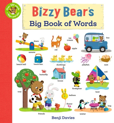 Bizzy Bear's Big Book of Words: (An Interactive Lift-The-Flap First Words and Vocabulary Adventure with 500+ Everyday Things to Discover for Babies an by Davies, Benji