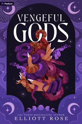 Vengeful Gods: A Dark Romance by Rose, Elliott