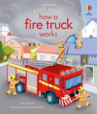 Peek Inside How a Fire Truck Works by Bryan, Lara